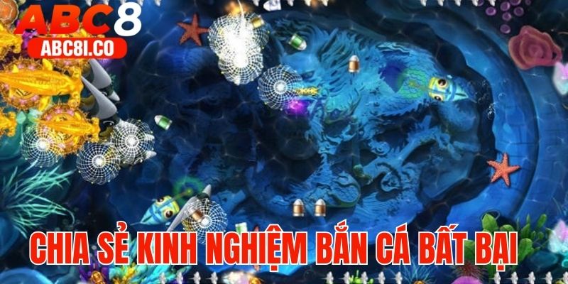 Chia sẻ kinh nghiệm bắn cá bất bại từ chuyên gia