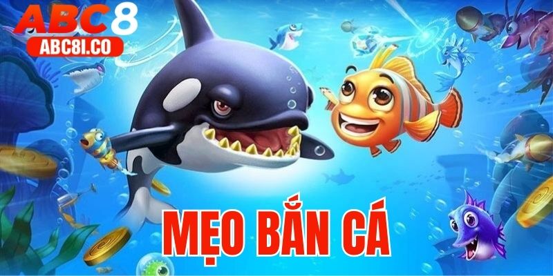 Mẹo bắn cá