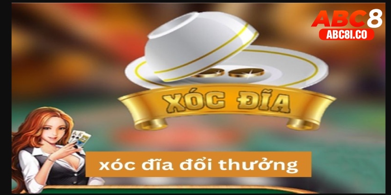 Xóc đĩa đổi thưởng