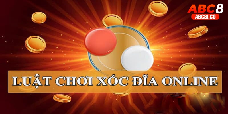 Luật đánh Xóc đĩa Online